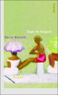 Dacia Mariaini: Tage im August